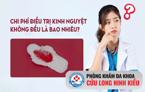 Chi phí điều trị kinh nguyệt không đều tại Cần Thơ