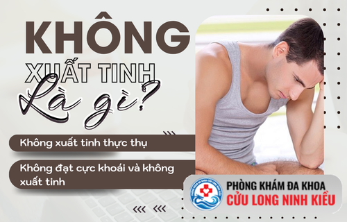 Không xuất tinh là gì? Góc nhìn y khoa về nỗi đau thầm kín của quý ông
