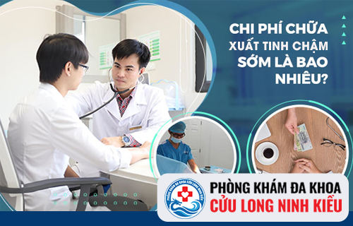 Chi phí điều trị chậm xuất tinh là bao nhiêu?