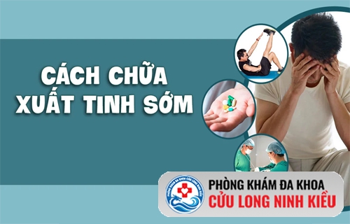 Chữa trị xuất tinh sớm hiệu quả, lấy lại bản lĩnh phái mạnh