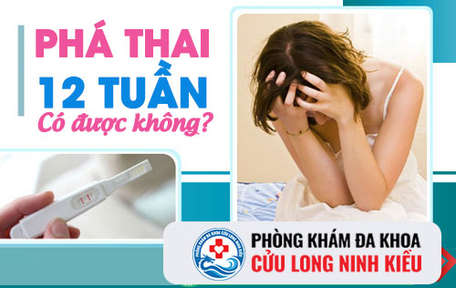 Những điều cần lưu ý khi phá thai 12 tuần tuổi