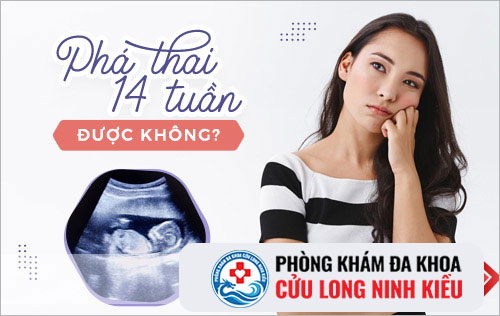 Phá thai 14 tuần tuổi có an toàn không?