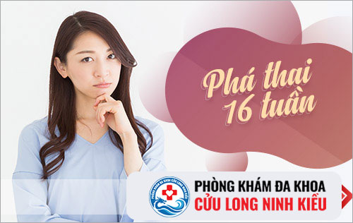 Thai 16 tuần có phá được không?