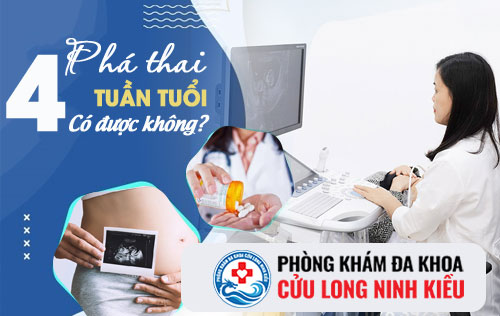 Thai 4 tuần có phá được không?