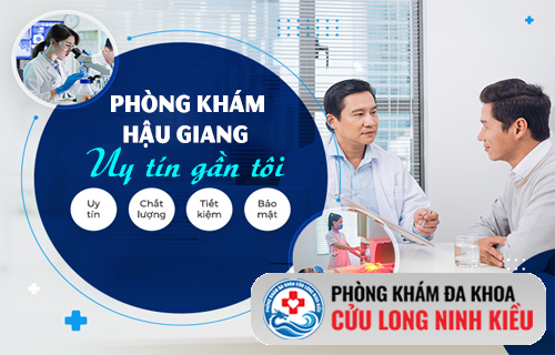 Phòng Khám Hậu Giang gần tôi: Vừa gần nhà, vừa chuẩn y khoa chất lượng