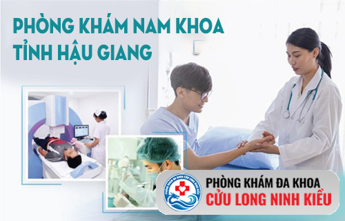 Tìm kiếm Phòng Khám Nam Khoa tỉnh Hậu Giang kín đáo, chi phí hợp lý