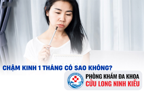 Trễ kinh 1 tháng có sao không?