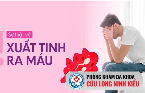 Xuất tinh ra máu là gì? Những điều nam giới cần biết ngay