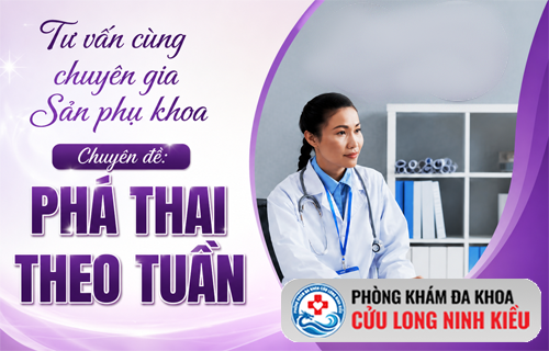Thai mấy tuần thì phá được? Bác sĩ tư vấn cách phá thai theo tuần an toàn