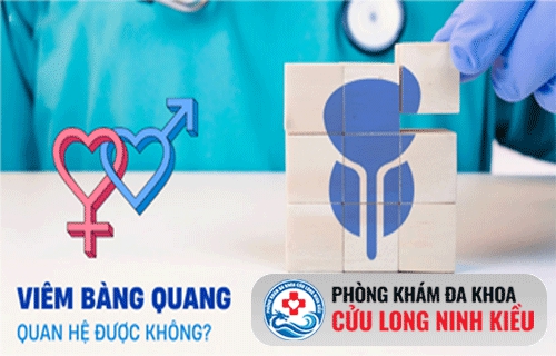 Khi mắc bệnh viêm bàng quang có quan hệ được không?