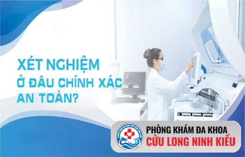 Xét nghiệm nước tiểu ở đâu chính xác để chuẩn đoán ra bệnh